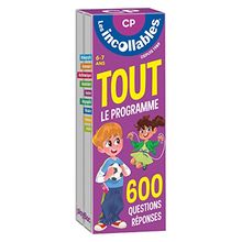 Les incollables : tout le programme CP : 600 questions réponses, 6-7 ans