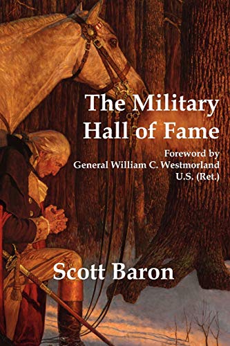 Scott Baron The Military Hall Of Fame, Famous Americans Who Served In The Armed Forces