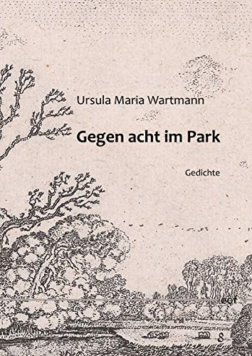 Gegen acht im Park: Gedichte (edition offenes feld)