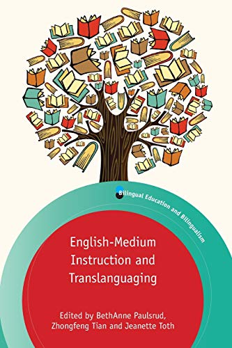 English-Medium Instruction and Translanguaging (Bilingual Education & Bilingualism, 126)
