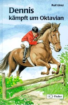 Dennis kämpft um Oktavian. ( Ab 10 J.)