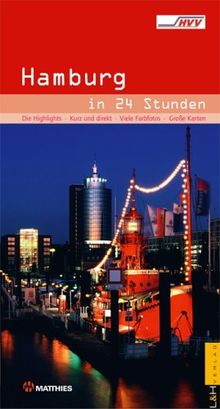 Hamburg in 24 Stunden: Der Reiseführer für die Metropole