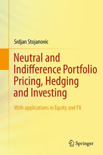 Neutral and Indifference Portfolio Pricing, Hedging and Investing: With applications in Equity and FX