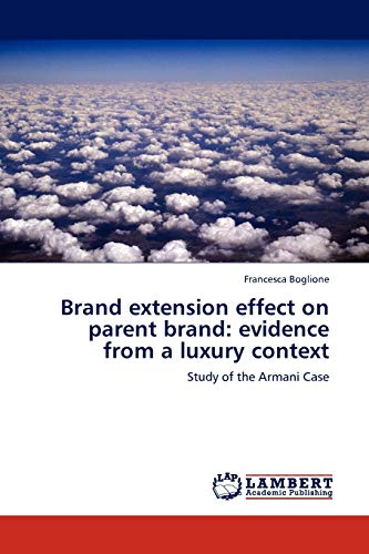 Brand extension effect on parent brand: evidence from a luxury context: Study of the Armani Case