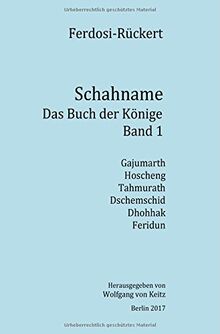 Schahname - Das Buch der Könige / Schahname - Das Buch der Könige, Band 1