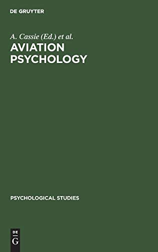 Aviation Psychology: Studies on Accident Liability Proficiency Criteria and Personnel Selection (Psychological Studies, 5, Band 5)