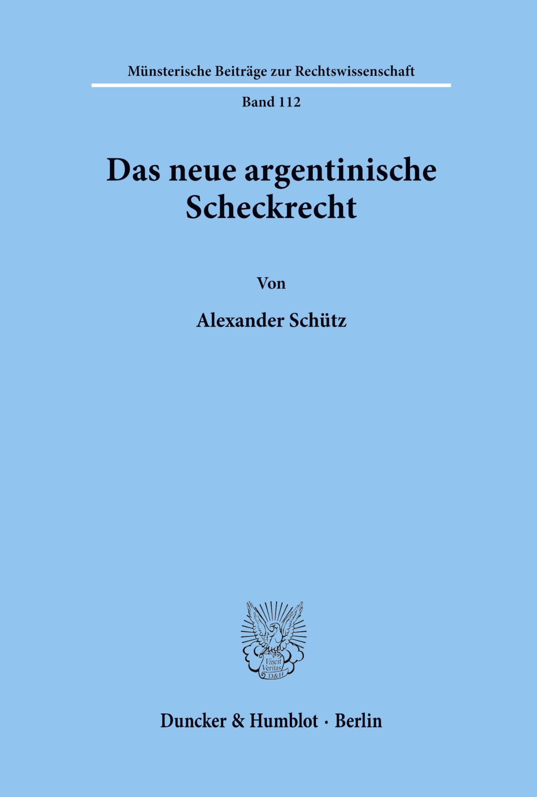 Das neue argentinische Scheckrecht. (Münsterische Beiträge zur Rechtswissenschaft, Band 112)