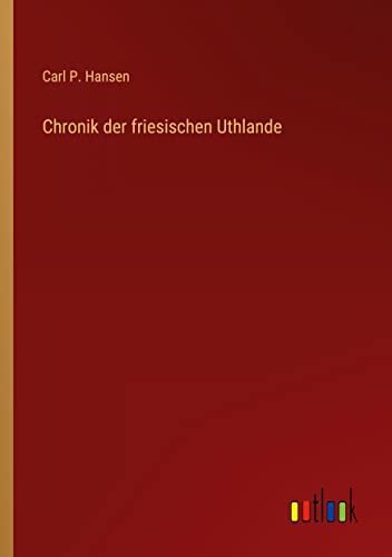 Chronik der friesischen Uthlande