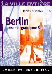 Berlin est trop grand pour Berlin