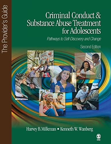 Criminal Conduct and Substance Abuse Treatment for Adolescents: Pathways to Self-Discovery and Change: The Provider's Guide