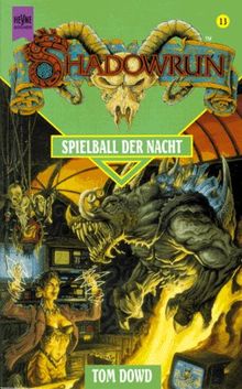 Shadowrun. Spielball der Nacht. 13. Band des Shadowrun- Zyklus.