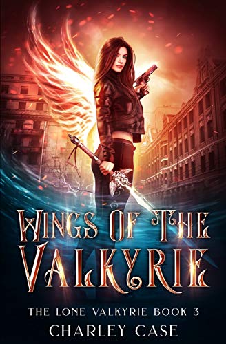 Wings of the Valkyrie (The Lone Valkyrie, Band 3)