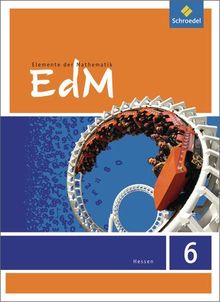Elemente der Mathematik SI - Ausgabe 2012 für G8 in Hessen: Schülerband 6: Sekundarstufe 1 - Ausgabe 2012