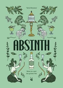 Absinth: Reise ins Land der grünen Fee