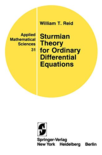 Sturmian Theory for Ordinary Differential Equations (Applied Mathematical Sciences, 31, Band 31)