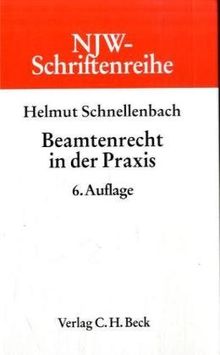 Beamtenrecht in der Praxis. NJW-Schriftenreihe