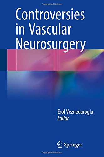 Controversies in Vascular Neurosurgery
