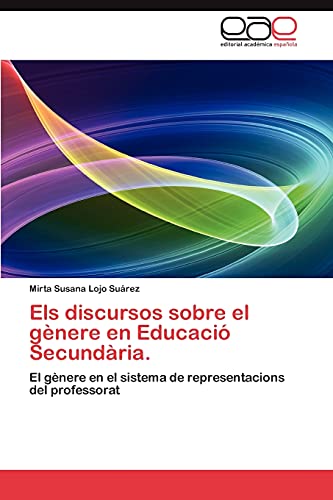 Els discursos sobre el gènere en Educació Secundària.: El gènere en el sistema de representacions del professorat