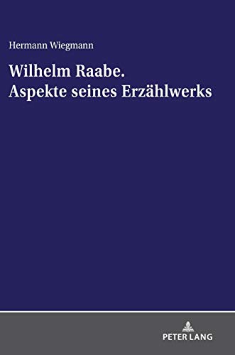 Wilhelm Raabe. Aspekte seines Erzählwerks
