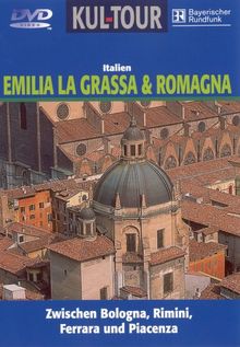 Italien - Emilia La Grassa & Romagna - Kul-Tour