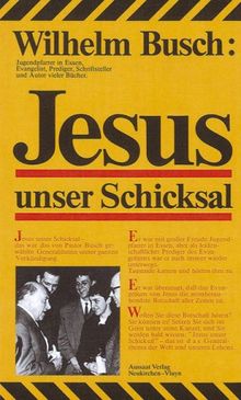 Jesus unser Schicksal. Vorträge nach Tonbändern