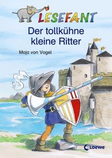 Lesefant. Der tollkühne kleine Ritter