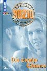 Beverly Hills 90210, Bd.3, Die zweite Chance - Roman zur 7. Staffel -