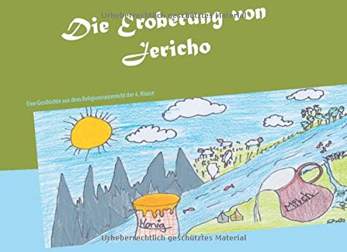 Die Eroberung von Jericho: Eine Geschichte aus dem Religionsunterricht der 4. Klasse