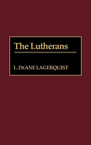 The Lutherans (Denominations in America)