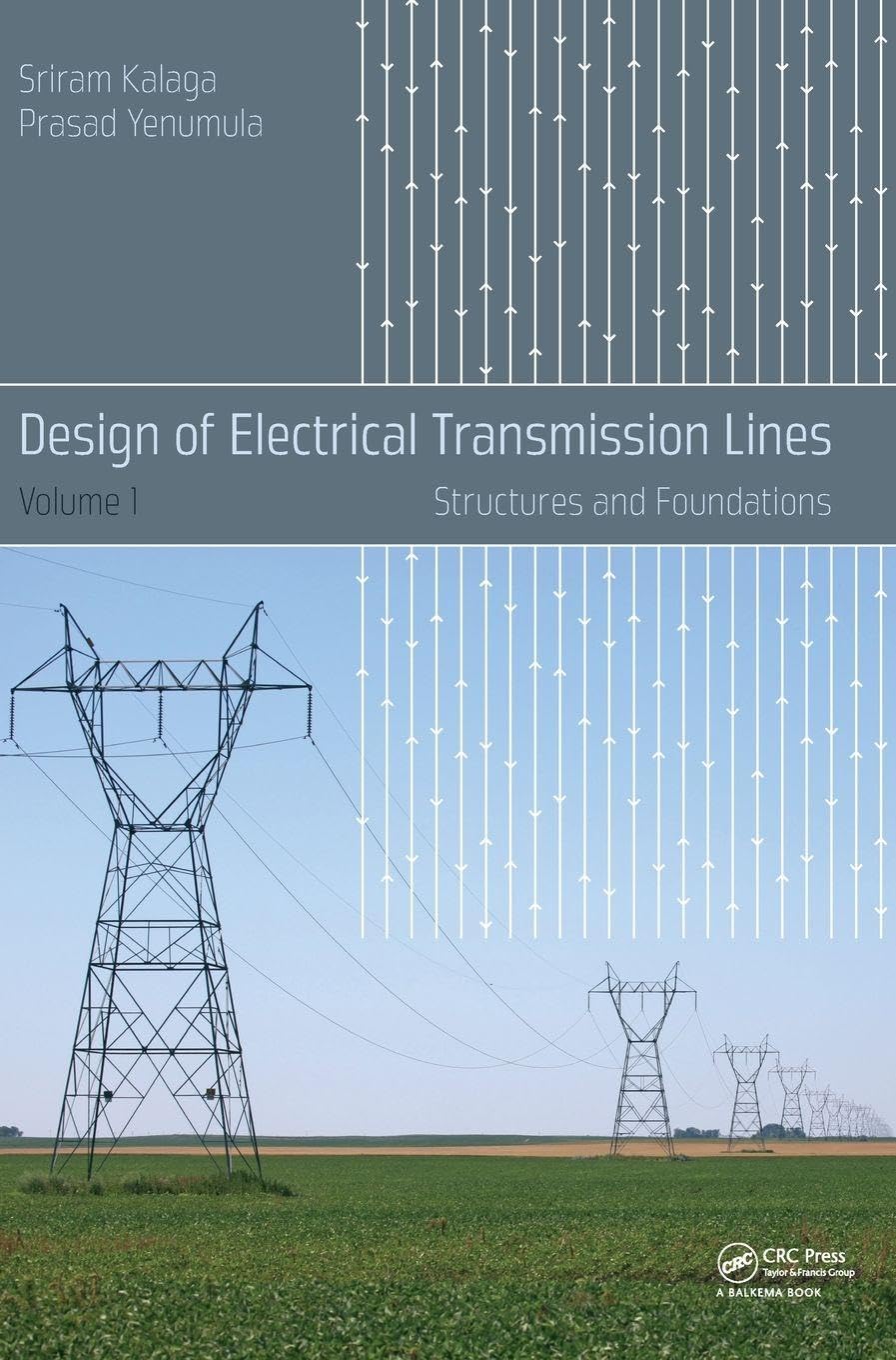 Design of Electrical Transmission Lines: Structures and Foundations