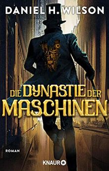 Die Dynastie der Maschinen: Roman