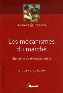 Les mécanismes du marché : éléments de microéconomie