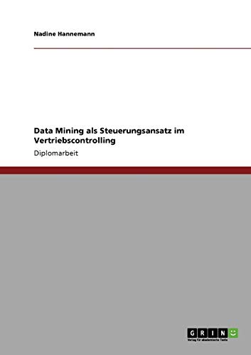 Data Mining als Steuerungsansatz im Vertriebscontrolling