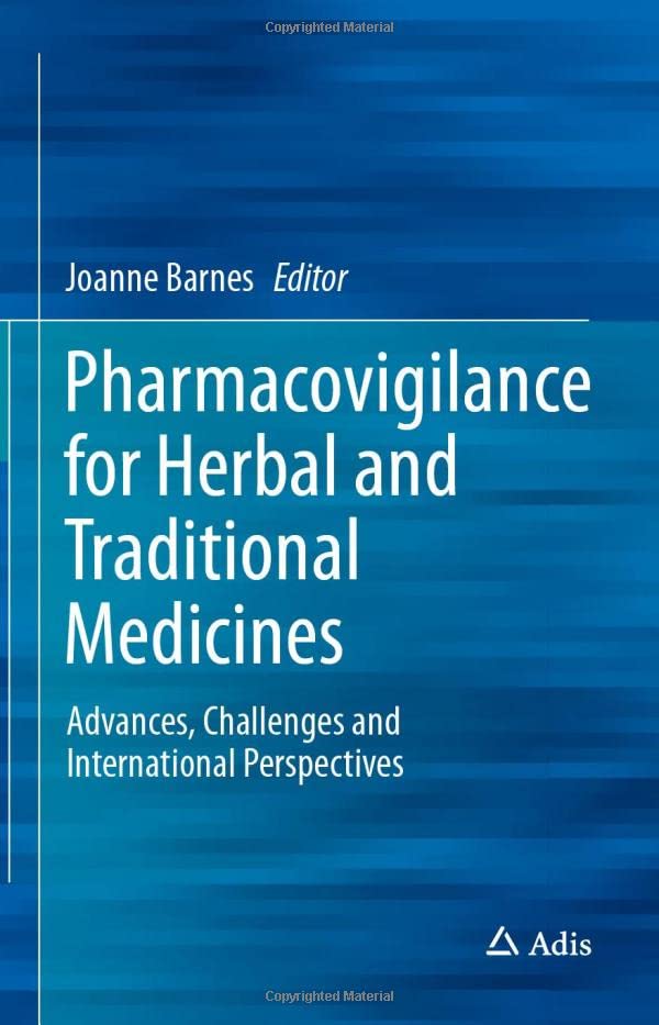 Pharmacovigilance for Herbal and Traditional Medicines: Advances, Challenges and International Perspectives