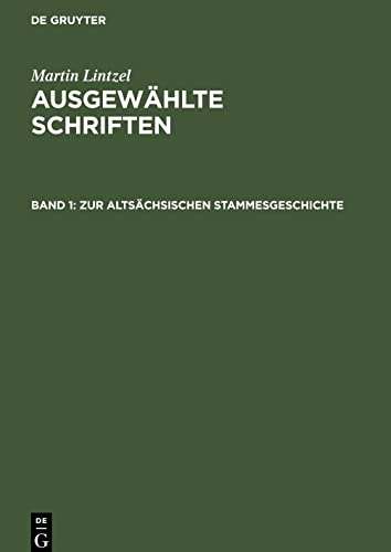 Ausgewählte Schriften, Band 1, Zur altsächsischen Stammesgeschichte