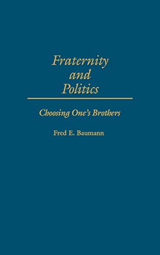 Fraternity and Politics: Choosing One's Brothers