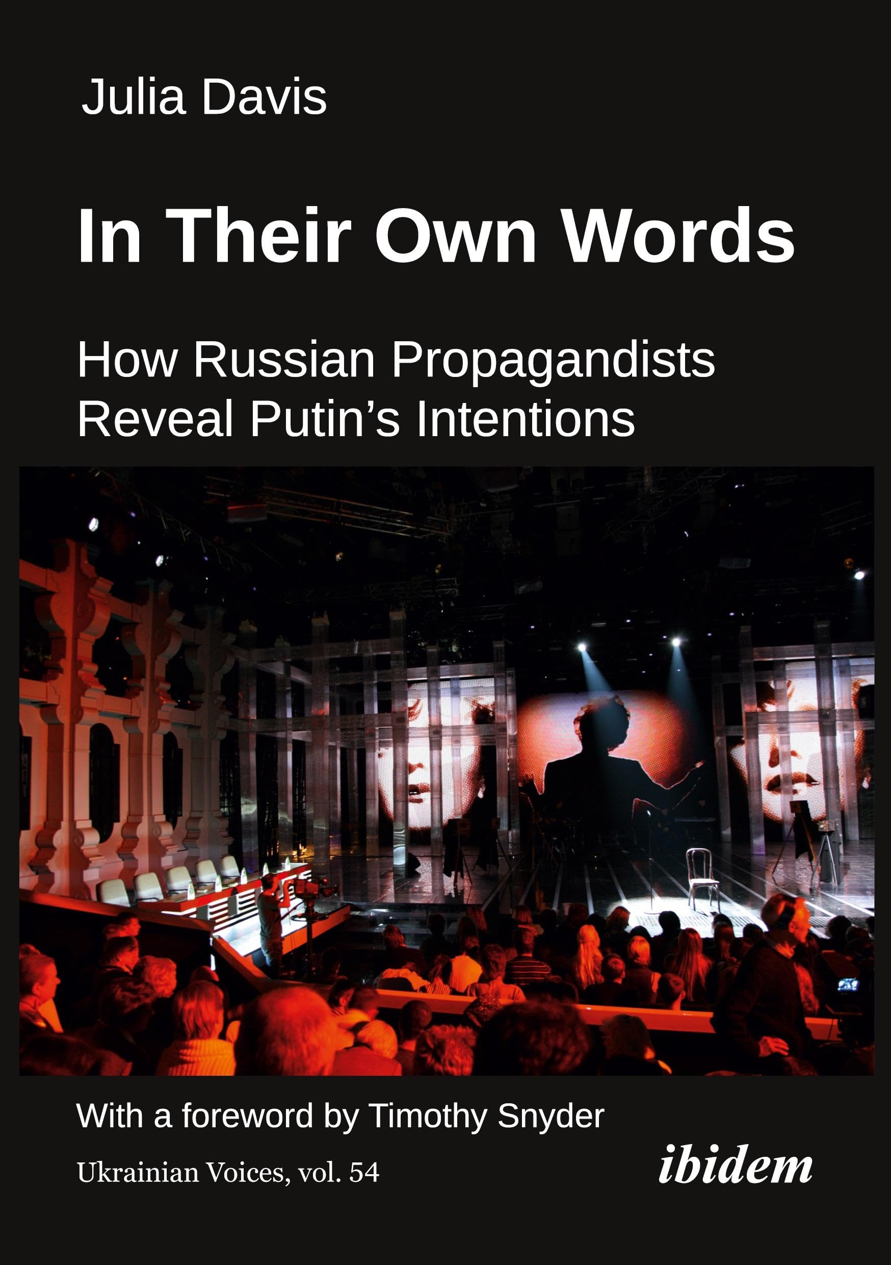 In Their Own Words: How Russian Propagandists Reveal Putin’s Intentions (Ukrainian Voices)