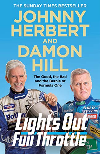 Damon Hill Lights Out, Full Throttle, The Good The Bad And The Bernie Of Formula One