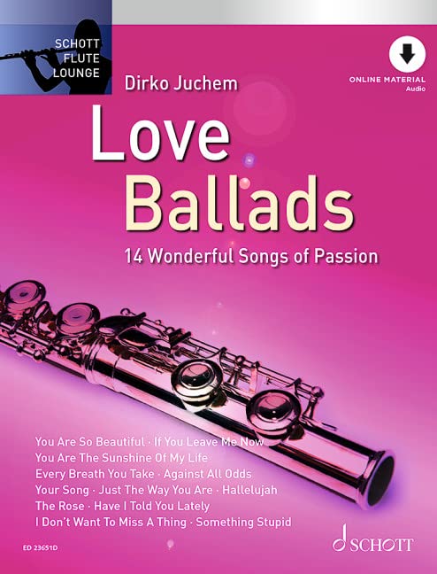 Love Ballads: 14 wundervolle Lieder der Leidenschaft. Flöte. (Schott Flute Lounge)