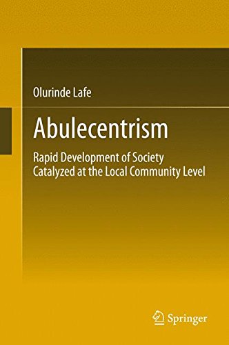 Abulecentrism: Rapid Development of Society Catalyzed at the Local Community Level