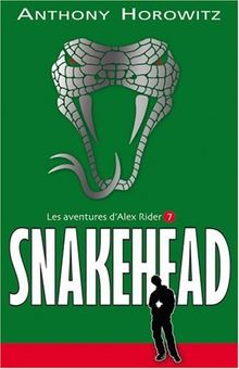 Alex Rider, quatorze ans, espion malgré lui. Vol. 7. Snakehead