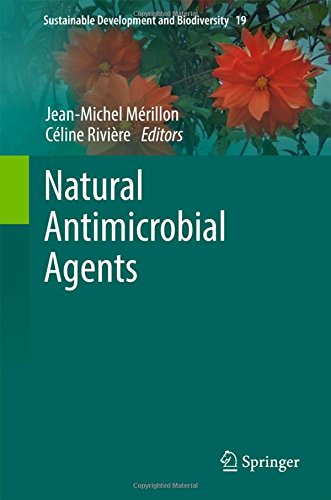 Natural Antimicrobial Agents (Sustainable Development and Biodiversity, Band 19)
