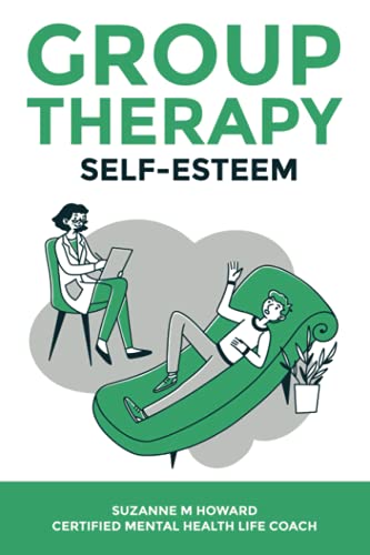 Group Therapy: Self-Esteem: Self-Esteem
