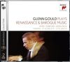 Glenn Gould Collection Vol.18 - Glenn Gould plays Renaissance- & Barockmusik