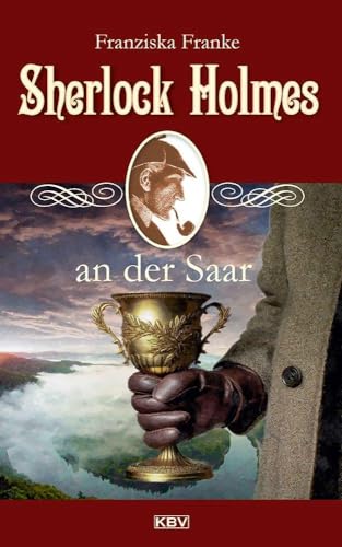 Franke, Franziska: Sherlock Holmes an der Saar