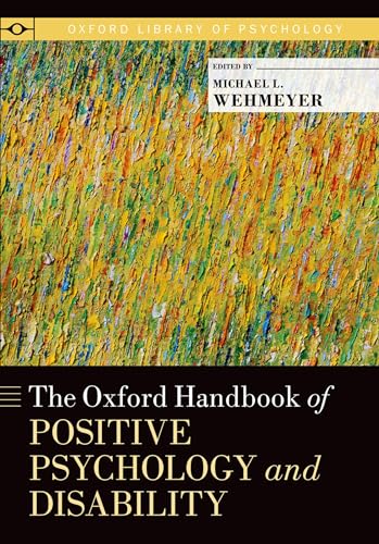 The Oxford Handbook of Positive Psychology and Disability (Oxford Library of Psychology)