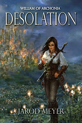 William of Archonia: Volume three: Desolation