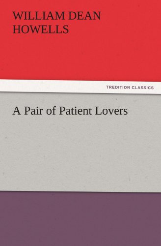 A Pair of Patient Lovers (TREDITION CLASSICS)