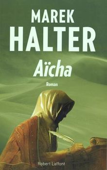 Les femmes de l'islam. Vol. 3. Aïcha