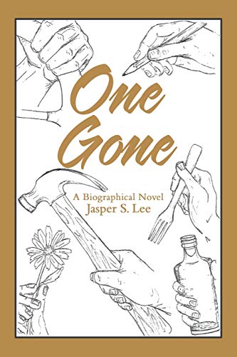 One Gone: A Biographical Novel